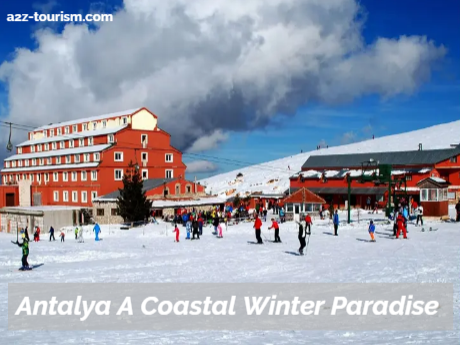 Antalya A Coastal Winter Paradise