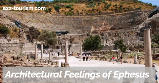 Architectural Feelings of Ephesus