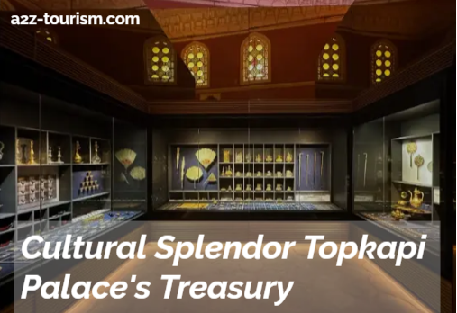 Cultural Splendor Topkapi Palace's Treasury
