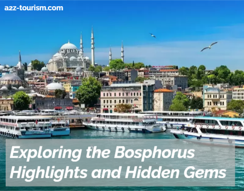 Exploring the Bosphorus Highlights and Hidden Gems