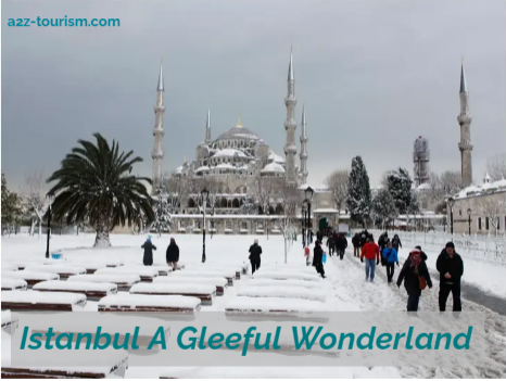 Istanbul A Gleeful Wonderland
