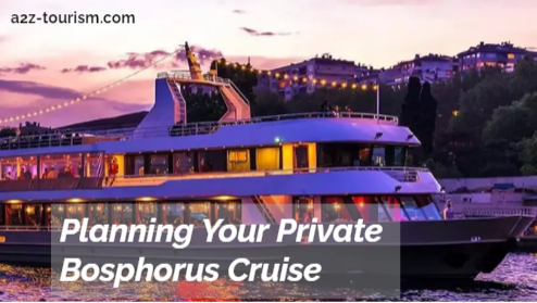 Planning Your Private Bosphorus Cruise