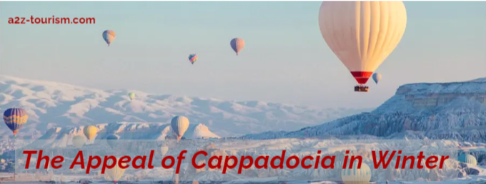 The Appeal of Cappadocia in Winter