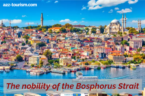 The nobility of the Bosphorus Strait