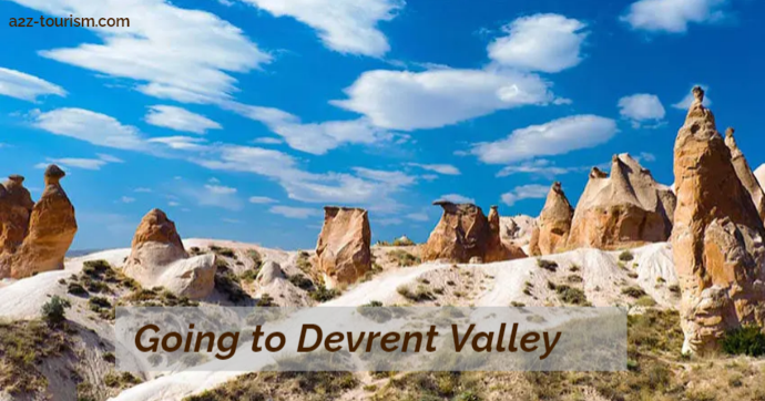 Going to Devrent Valley