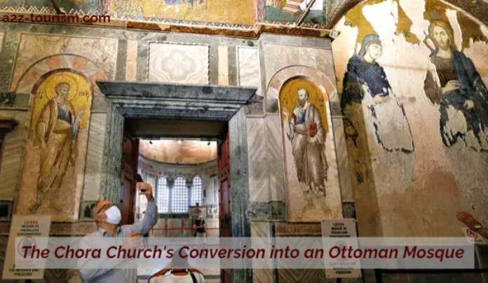 The Chora Church's Conversion into an Ottoman Mosque