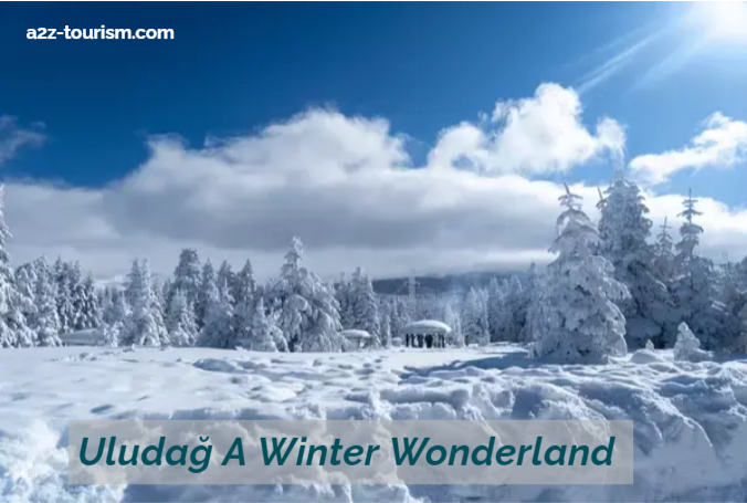 Uludağ A Winter Wonderland
