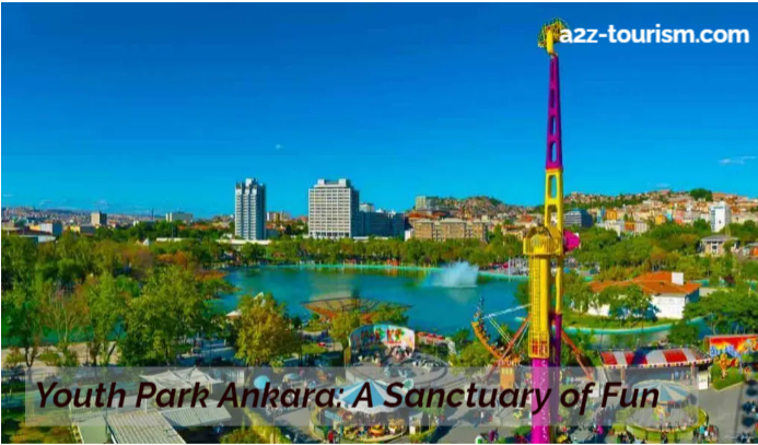 Youth Park Ankara A Sanctuary of Fun