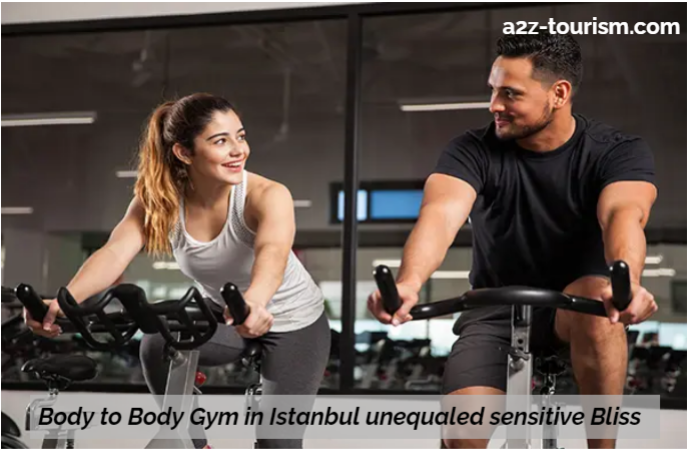 Body to Body Gym in Istanbul unequaled sensitive Bliss