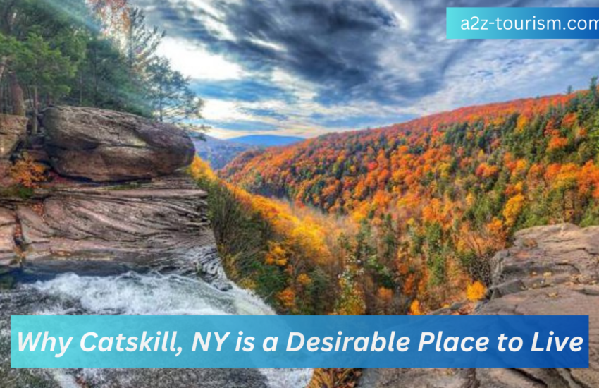 Why Catskill, NY is a Desirable Place to Live