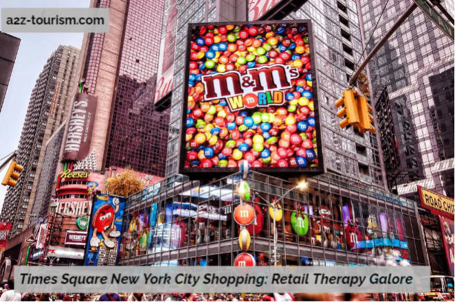 Times Square New York City Shopping Retail Therapy Galore