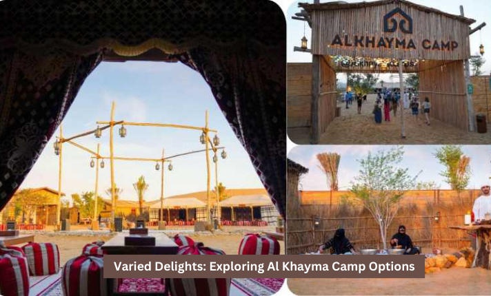 Varied Delights Exploring Al Khayma Camp Options